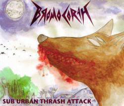 Bromocorah : Sub Urban Thrash Attack